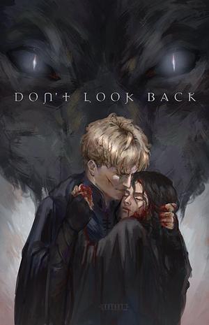 Don't Look Back  by Onyx_and_Elm