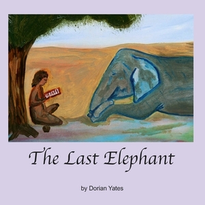 The Last Elephant by Dorian Yates