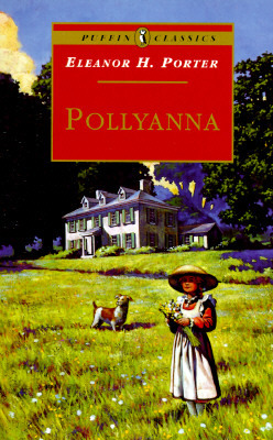 Pollyanna: Complete and Unabridged by Eleanor H. Porter