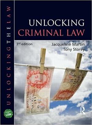Unlocking Criminal Law by Chris Turner, Jacqueline Martin, Tony Storey