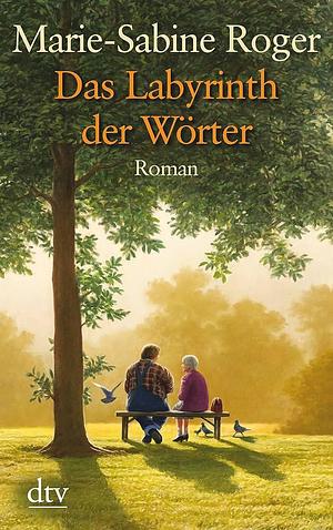 Das Labyrinth der Wörter: Roman by Marie-Sabine Roger, Marie-Sabine Roger