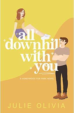 All Downhill With You by Julie Olivia