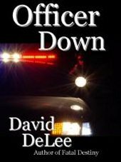 Officer Down by David DeLee