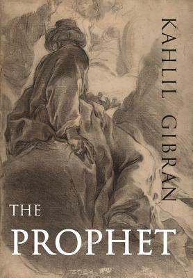 The Prophet by Kahlil Gibran