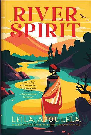 River Spirit by Leila Aboulela