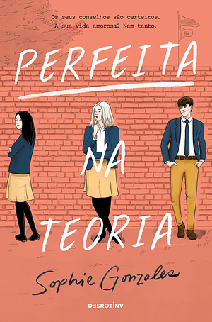 Perfeita na Teoria by Sophie Gonzales