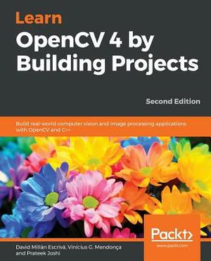 Learn OpenCV 4 by Building Projects by Vinícius G. Mendonça, David Millán Escrivá, Prateek Joshi