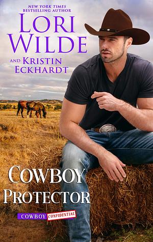 Cowboy Protector by Lori Wilde, Lori Wilde, Kristin Eckhardt