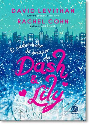 O Caderninho de Desafios de Dash & Lily by David Levithan, Rachel Cohn