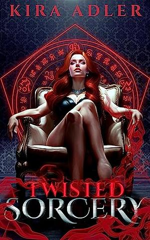 Twisted Sorcery by Kira Adler