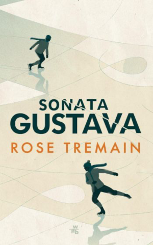 Sonata Gustava by Rose Tremain