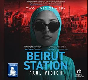 Beirut Station by Paul Vidich