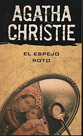 El Espejo Roto by Agatha Christie