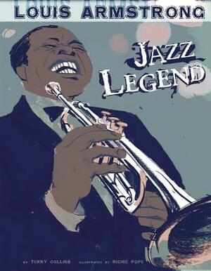 Louis Armstrong: Jazz Legend by Terry Collins