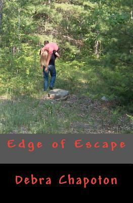Edge of Escape by Debra Chapoton