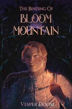 The Binding of Bloom Mountain by Vesper Doom