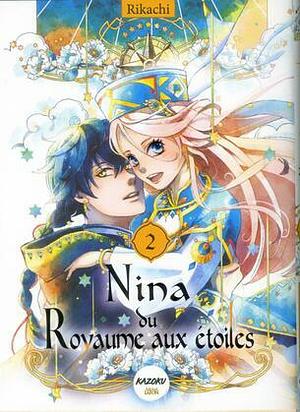 Nina du Royaume aux étoiles, Tome 2 by Rikachi