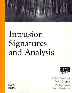 Intrusion Signatures and Analysis by Mark Cooper, Stephen Northcutt