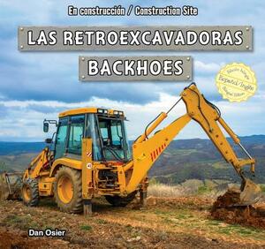 Las Retroexcavadoras/Backhoes by Dan Osier
