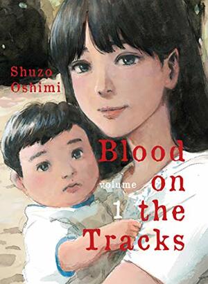 Blood on the Tracks, Vol. 1 by Shuzo Oshimi