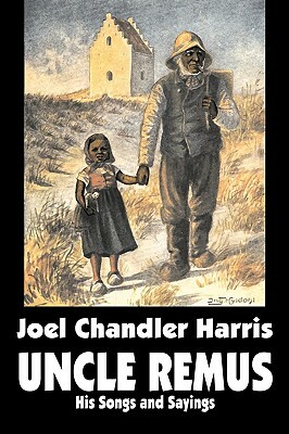 Uncle Remus: His Songs and Sayings by Joel Chandler Harris, Fiction, Classics by Joel Chandler Harris