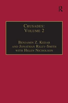 Crusades: Volume 2 by Jonathan Phillips, Benjamin Z. Kedar, Jonathan Riley-Smith