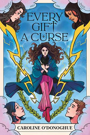 Every Gift a Curse by Caroline O'Donoghue