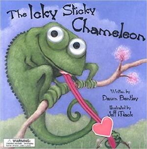 The Icky Sticky Chameleon by Dawn Bentley