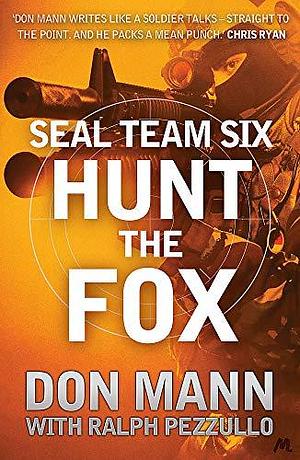 SEAL Team Six Book 5: Hunt the Fox by Don Mann, Don Mann