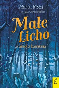 Małe Licho i anioł z kamienia by Marta Kisiel