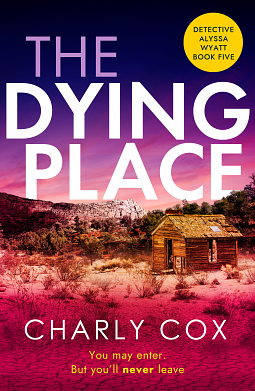 The Dying Place by Charly Cox