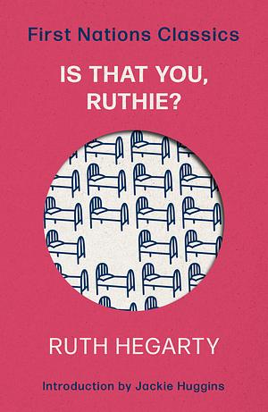 Is That You, Ruthie?: Introduced by Jackie Huggins by Ruth Hegarty