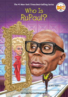 Who Is RuPaul? by Who HQ, Nico Medina