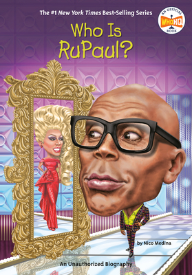 Who Is Rupaul? by Who HQ, Nico Medina