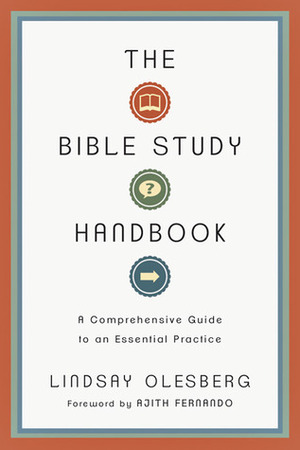 The Bible Study Handbook: A Comprehensive Guide to an Essential Practice by Lindsay Olesberg