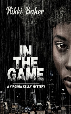 In The Game by Nikki Baker