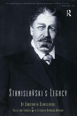 Stanislavski's Legacy by Constantin Stanislavski