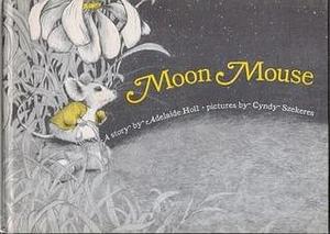 Moon mouse by Adelaide Holl, Adelaide Holl