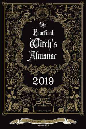 The Practical Witch's Almanac: Expanding Horizons by Friday Gladheart, Bruce A. Grayson