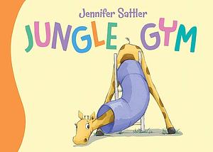 Jungle Gym by Jennifer Sattler