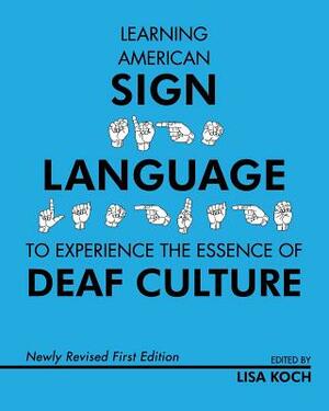 Learning American Sign Language to Experience the Essence of Deaf Culture by 