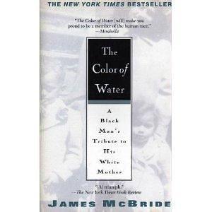 the Color of Water: a Black Man's Tribute to His White Mother Paperback by James McBride, James McBride