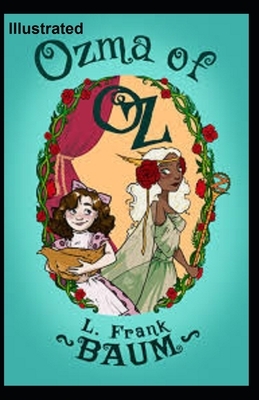 Ozma of Oz Illustrated by L. Frank Baum