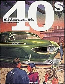 All-American Ads of the 40's (Specials) by Jim Heimann