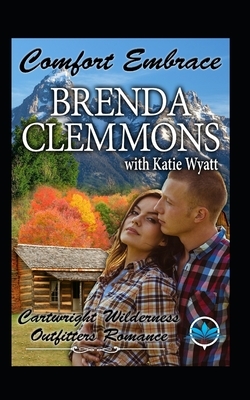 Comfort Embrace by Brenda Clemmons, Katie Wyatt