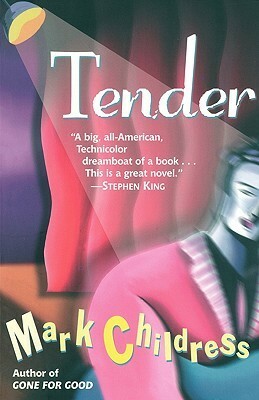 Tender by Mark Childress