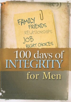 100 Days of Integrity For Men by Freeman-Smith