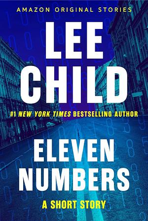 Eleven Numbers: A Short Story by Lee Child