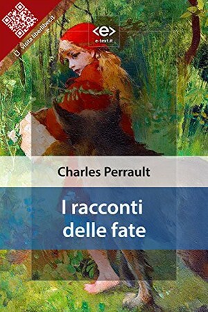 I Racconti delle Fate by Charles Perrault