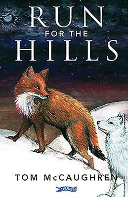 Run for the Hills by Tom McCaughren